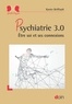 Xavier Briffault - Psychiatrie 3.0 - Etre soi et ses connexions.