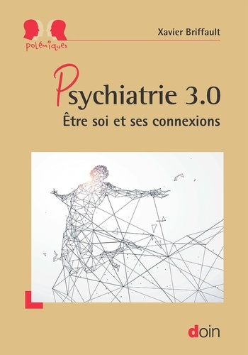 Psychiatrie 3.0. Etre soi et ses connexions