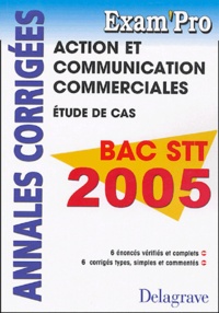 Xavier Brouillard - Action et Communication Commerciales Bac STT Etude de cas - Annales corrigées.