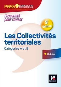 Xavier Cabannes et Bernard Poujade - Les collectivites territoriales - Catégories A et B.