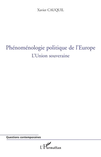Phénoménologie politique de l'Europe. L'Union souveraine
