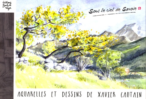 Xavier Cautain - Sous le ciel de Savoie.