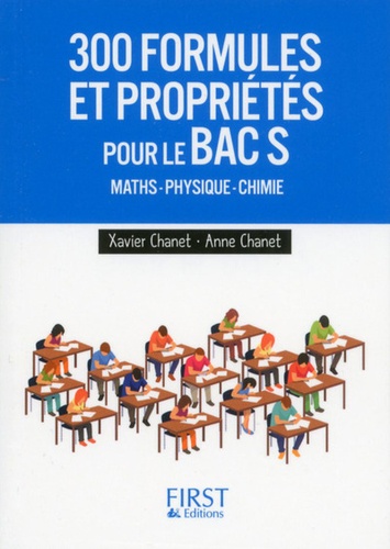 Xavier Chanet - 300 formules et propriétés pour le Bac S.