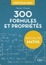 Xavier Chanet - 300 formules et propriétés - Spécialité maths.