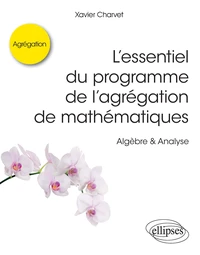 L’essentiel du programme de l’agrégation de mathématiques