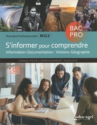 Xavier Citron et Michel Dumas - Information-Documentation / Histoire-Géographie 1re Bac Pro MG2 S'informer pour comprendre.