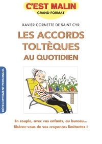 Portail de téléchargement d'ebooks gratuit Les accords toltèques au quotidien par Xavier Cornette de Saint Cyr 9791028504748