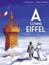 Xavier Coste et Martin Trystram - A comme Eiffel.