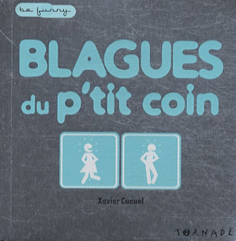 Xavier Cucuel - Blagues du p'tit coin.