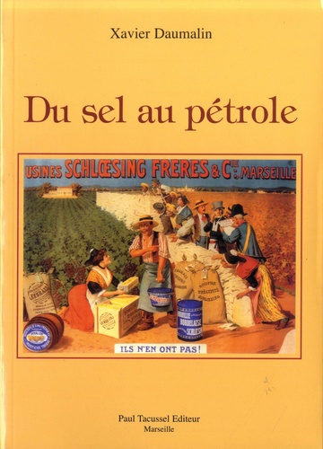 Du sel au pétrole. L'industrie chimique de Marseille-Berre au XIXe siècle