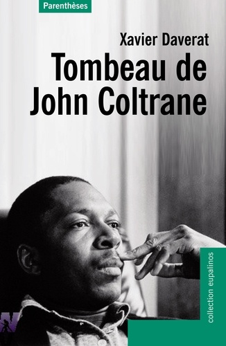 Xavier Daverat - Tombeau de John Coltrane.