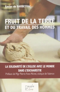 Fruit de la terre et du travail des hommes