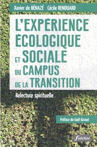Xavier de Bénazé et Cécile Renouard - L'expérience écologique et sociale du Campus de la Transition - Relecture spirituelle.