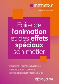 Les métiers de l'animation et des effets spéciaux
