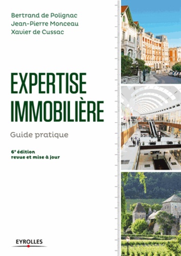 Xavier de Cussac et Jean-Pierre Monceau - Expertise immobilière 2013 - Guide pratique.