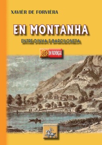 Xavier de Fourvières - En Montanha - Entre Dinha e Barciloneta.