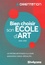 Bien choisir son école d'art  Edition 2018-2019