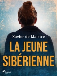 Xavier De Maistre - La Jeune Sibérienne.
