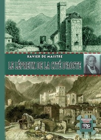 Xavier de Maistre - Le lépreux de la cité d'Aoste.