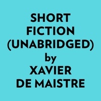  Xavier de Maistre et  AI Marcus - Short Fiction (Unabridged).