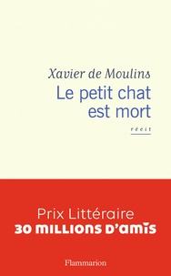 Xavier de Moulins - Le petit chat est mort.
