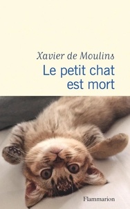 Téléchargements de livres électroniques Le petit chat est mort par Xavier de Moulins en francais