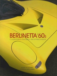 Xavier de Nombel et Christian Descombes - Berlinetta '60s - Coupés italiens d’exception des années soixante.