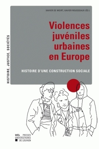 Violences juvéniles urbaines en Europe. Histoire d'une construction sociale