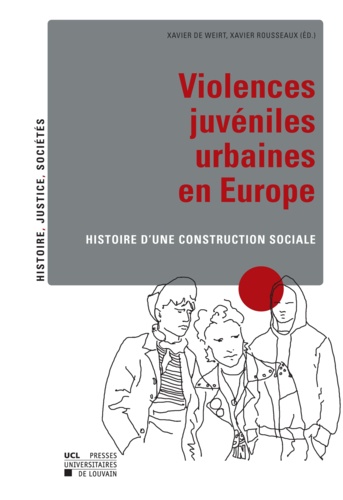 Violences juvéniles urbaines en Europe. Histoire d'une construction sociale