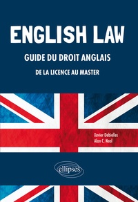 Téléchargement du livre anglais English Law  - Guide du droit anglais de la Licence au Master 9782340035638 par Xavier Debiolles, Alan Neal iBook MOBI (Litterature Francaise)