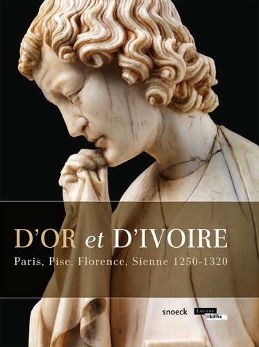 Xavier Dectot et Marie-Lys Marguerite - D'or et d'Ivoire - Paris, Pise, Florence, Sienne 1250-1320.