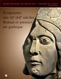 Xavier Dectot - Sculptures des XI-XIIe siècles - Roman et premier art gothique.