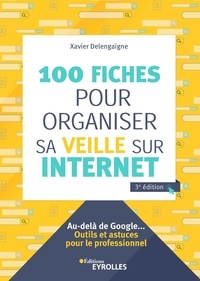 Kindle ebooks bestsellers téléchargement gratuit 100 fiches pour organiser sa veille sur Internet par Xavier Delengaigne 9782212432022 (French Edition) 