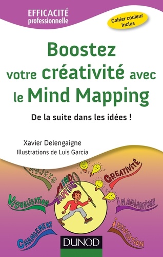 Boostez votre créativité avec le Mind Mapping. De la suite dans les idées !