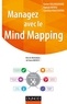 Xavier Delengaigne et Patrick Neveu - Managez avec le Mind Mapping.