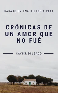Crónicas de un amor que no fué