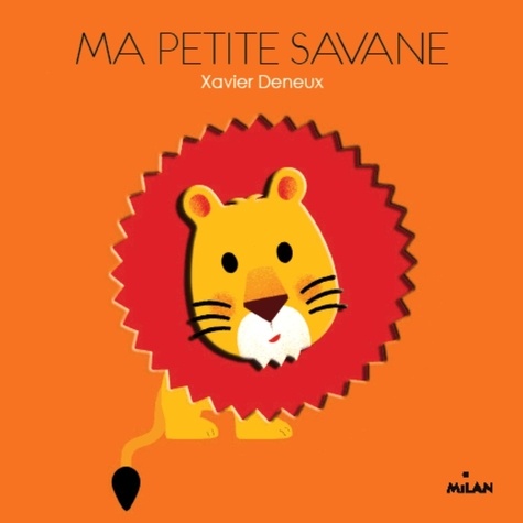 Xavier Deneux - Ma petite savane.