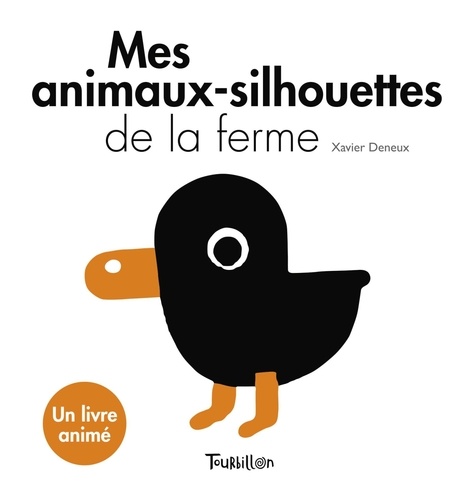 Xavier Deneux - Mes animaux-silhouettes de la ferme.