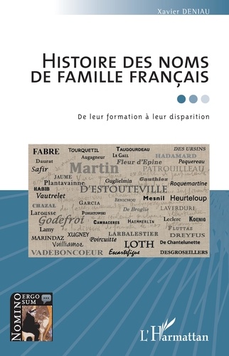 Histoire des noms de famille français. De leur formation à leur disparition