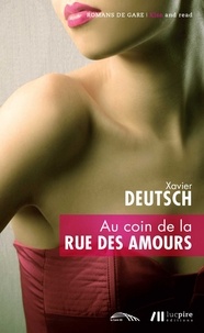 Xavier Deutsch - Au coin de la rue des Amours.