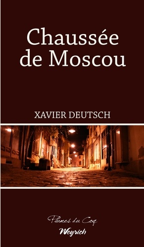 Xavier Deutsch - Chaussee de moscou.