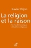 Xavier Dijon - La religion et la raison - Normes démocratiques et traditions religieuses.