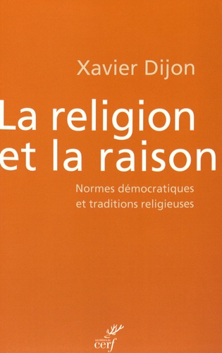 La religion et la raison. Normes démocratiques et traditions religieuses