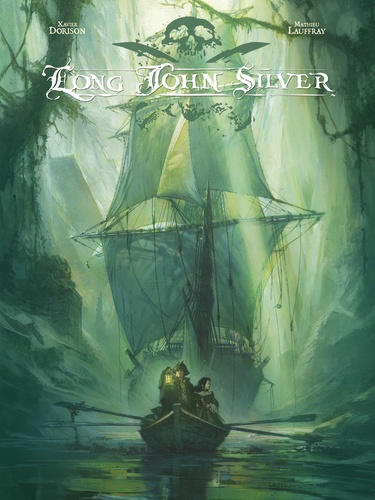 Long John Silver Intégrale Tome 2 Tome 3, Le labyrinthe d'émeraude ; Tome 4, Guyanacapac