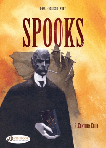 Xavier Dorison et Fabien Nury - Spooks Tome 2 : Century Club.