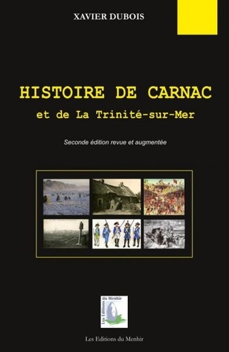 Xavier Dubois - Histoire de Carnac et de La Trinité-sur-mer.