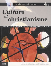 Xavier Dufour et Marc Bouchacourt - Les chemins de la foi - Volume 4-1, Culture et christianisme, artistes écrivains et savants face à Dieu : Ecrivains Présentation et étude de la Bible.