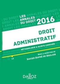 Xavier Dupré de Boulois - Droit administratif - Méthodologie et sujets corrigés.