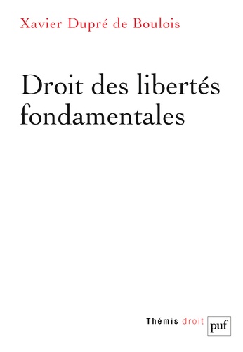 Xavier Dupré de Boulois - Droits et libertés fondamentales.