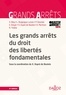 Xavier Dupré de Boulois - Les grands arrêts du droit des libertés fondamentales.